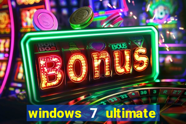 windows 7 ultimate 32 bits download iso